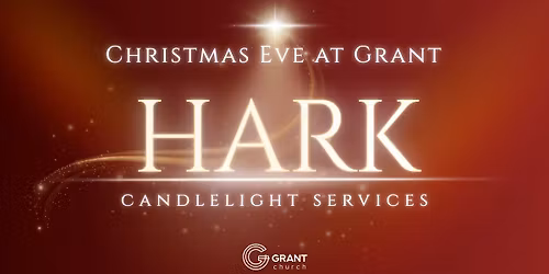 HARK - Christmas Eve Candlelight Service