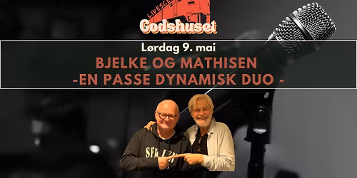 BJELKE OG MATHISEN - EN PASSE DYNAMISK DUO
