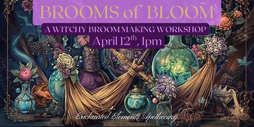 \u2728Sold Out\u2728Brooms of Bloom: Witchy Broom Workshop