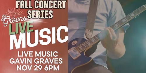 Live Music |  Gavin Graves \u2013 Nov 29 @ 6PM