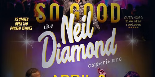 So Good - The Neil Diamond Experience