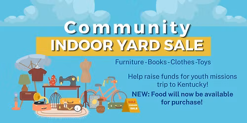 Indoor Yard Sale - Fundraiser for Summer Youth Missions Trip