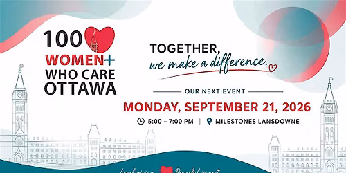 \u2764\ufe0f100 Women+ Who Care Ottawa