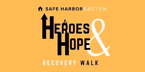 Heroes & Hope Recovery Walk