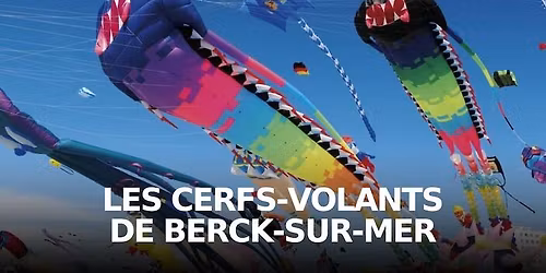 BERCK - Les Cerfs Volants