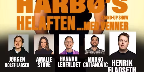 Harb\u00f8\u2019s Helaften m\/ Henrik Fladseth og venner!