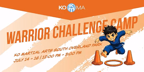WARRIOR CHALLENGE 3-Day Summer CAMP — KOMA Taekwondo+