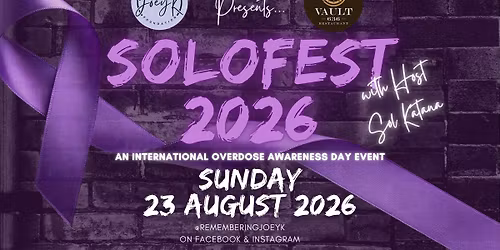 SOLOFEST 2026 AN INTERNATIONAL OVERDOSE AWARENESS DAY EVENT