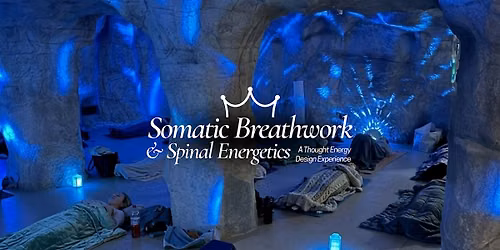 Somatic Breathwork & Spinal Energetics: Full Mind-Body Reset