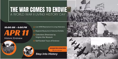 The War Comes to Endview: A World War II Living History Day at Historic Endview