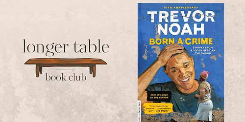 The Longer Table Book Club - Born a Crime