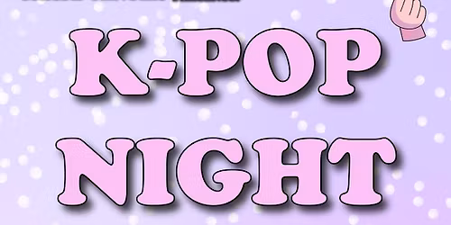 K-POP Night\ud83e\ude77\ud83d\udefc