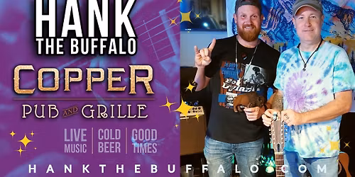 Hank The Buffalo Live at The Copper Pub
