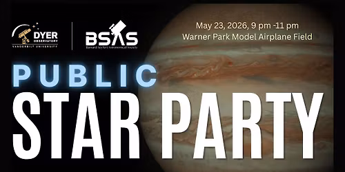BSAS\/Dyer Joint Star Party (Free)- Warner Park 