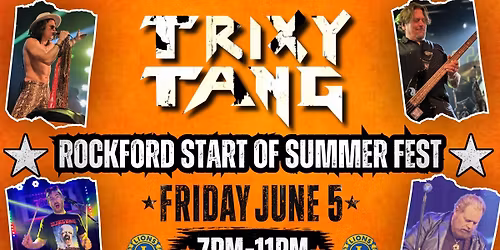 TRIXY TANG At Rockford Start Of Summer! FRIDAY - ONE NIGHT ONLY 