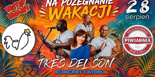 NA pożegnanie WAKACJI ⛱️ koncert🪘 latino:🕺💃 TRES_DEL_SON ♾️DJ_FILIPPO  /wstęp-wolny/