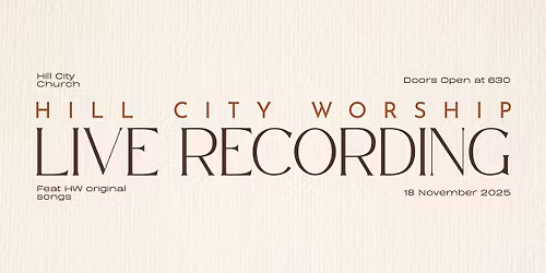 Hill City Worship - Live Recording!