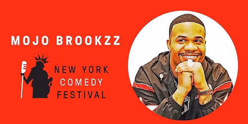NY Comedy Festival Presents Mojo Brookzz: Outta Pocket Comedy Tour