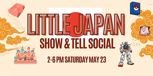 Little Japan - Show and Tell Social