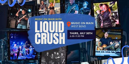Music on Main with Liquid Crush 
