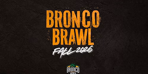 Bronco Brawl FALL 2026
