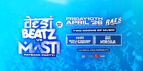 [\u00a33 TIX!] DESI BEATZ VS MASTI : PAYBACK PARTY! | 10.04.26 | RAE'S LONDON