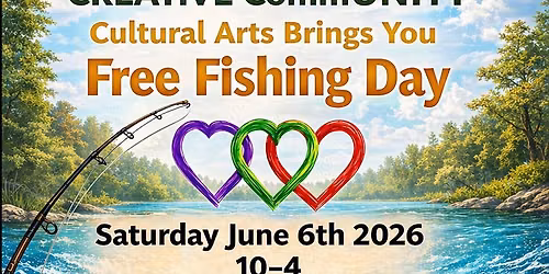CCCArts Free Fishing Day