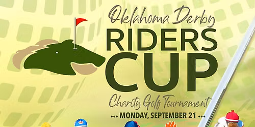 OKLAHOMA DERBY RIDERS CUP GOLF TOURNAMENT