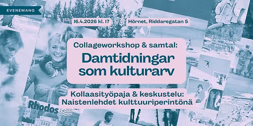 Damtidningar som kulturarv \/ Naistenlehdet kulttuuriperint\u00f6n\u00e4
