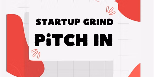 PITCH IN: August Edition at Serendipity Labs Presented by the StartUp Grind