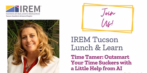 IREM Tucson Lunch & Learn - Time Management