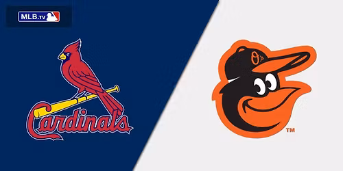Baltimore Orioles at St. Louis Cardinals