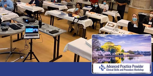2-Day Advanced Practice Provider Clinical Skills and Procedure Workshop