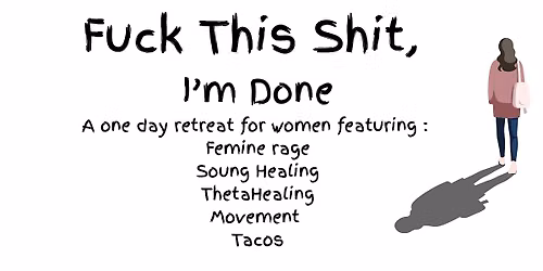 Fuck this Shit, I'm done