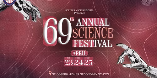 Scintilla Science Club presents "69th Annual Science Festival"