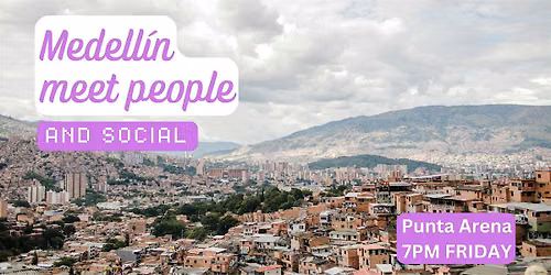 Medellin Social and Language Exchange (Make New Friends) ✨
