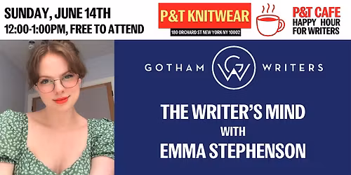 Gotham Writers Workshop: The Writer's Mind with Emma Stephenson