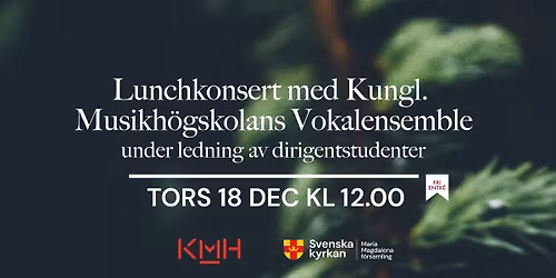 Lunchkonsert med Kungl. Musikh\u00f6gskolans Vokalensemble
