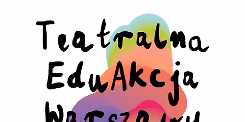 Teatralna EduAkcja Warszawy