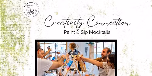 Creativity Connection - Paint & Sip Mocktails