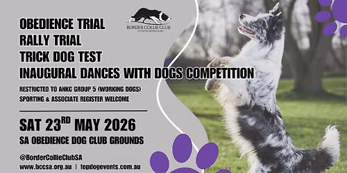 Group 5 (Working Dogs) Obedience Trial, Rally Trial, Trick Dog Test & Dances With Dogs Competition