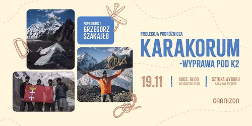 Prelekcja podr\u00f3\u017cnicza: KARAKORUM \u2014 wyprawa pod K2