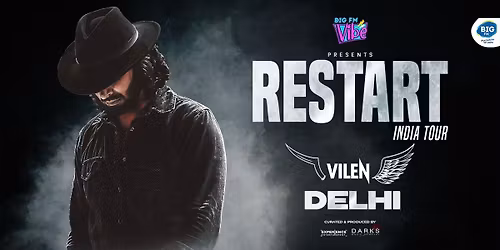 VILEN RESTART INDIA TOUR - DELHI
