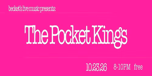 The Pocket Kings @ beckets