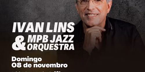 Ivan Lins & MPBJazz Orquestra