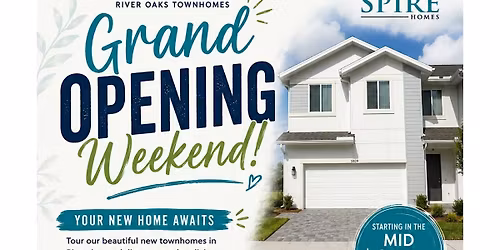 Copy of Welcome Home Weekend- River Oaks Grand Opening!