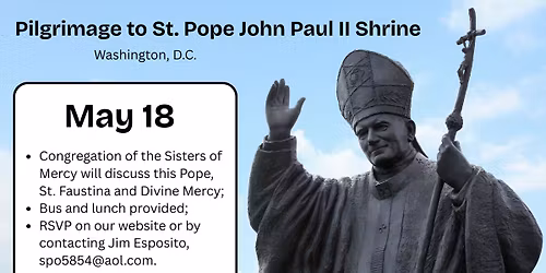 Pilgrimage to St. Pope John Paul II Shrine