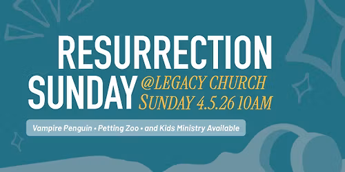 Resurrection Sunday at Legacy Church
