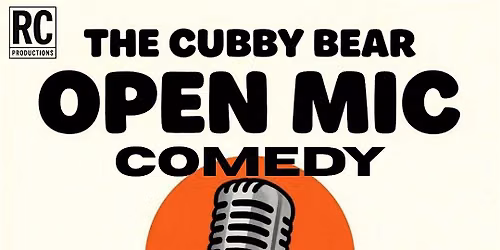 The Cubby Bear Open Mic Comedy