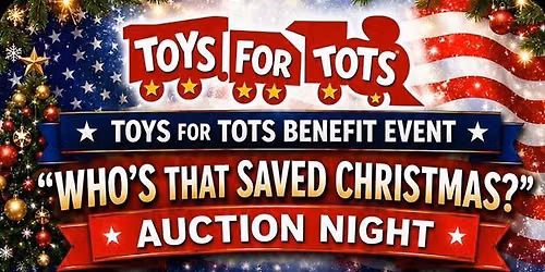Toys For Tots Annual live and silent Auction